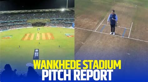 Wankhede Stadium, Mumbai Pitch Report for ENG vs SA ICC .